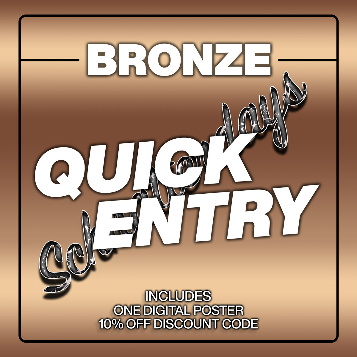 Bronze Quick Entry