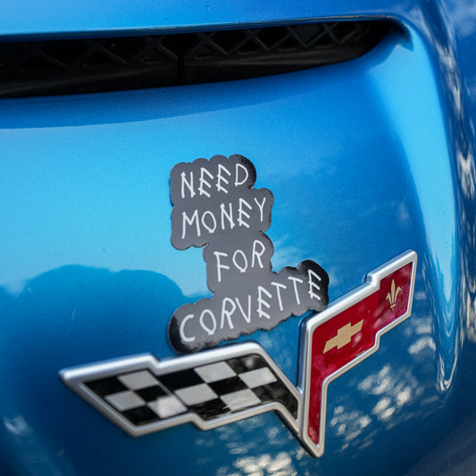Need Money For Corvette Sticker