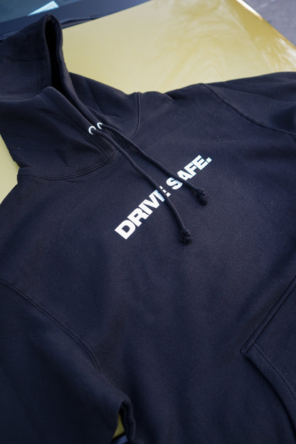 "DRIVE SAFE" Hoodie