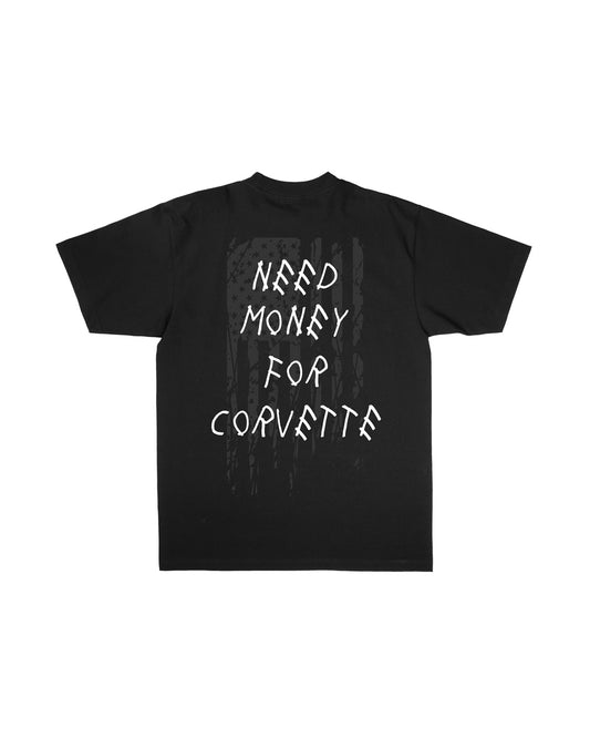 Need Money For Corvette T-Shirt