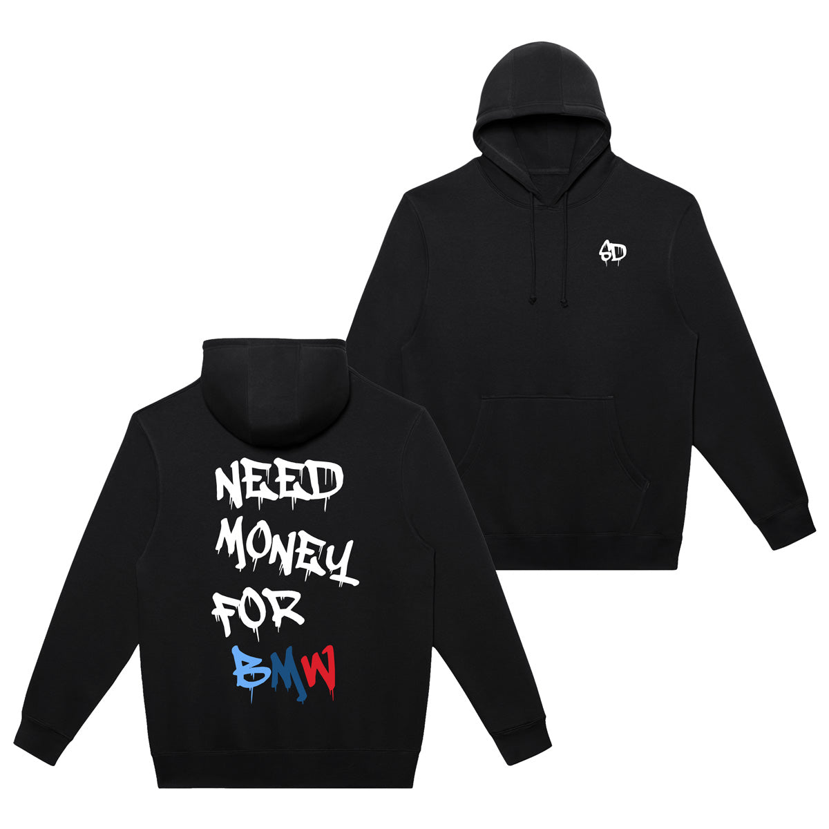NEED MONEY FOR BMW HOODIE